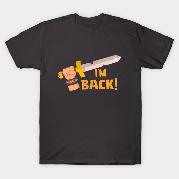 I'm Back T-Shirt by Marshallpro